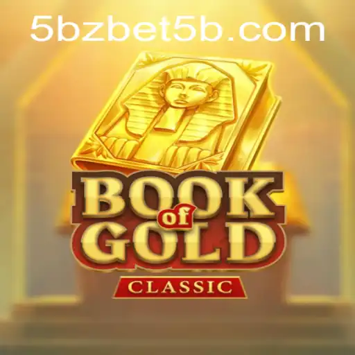 An In-Depth Exploration of BookOfGoldClassic and the Exciting 5bzbet Feature