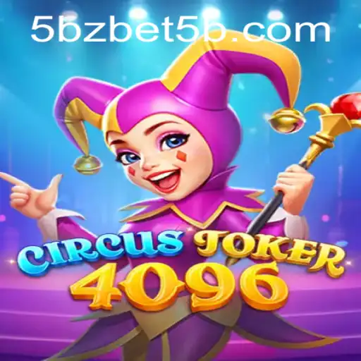 Discover the Exciting World of CircusJoker4096: A Game Like No Other