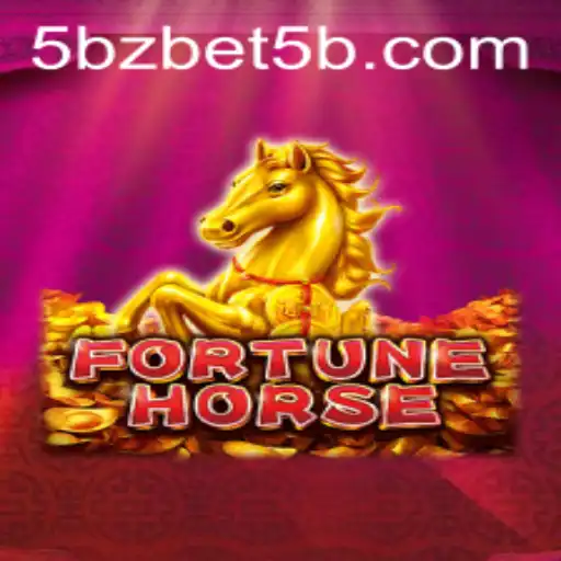 Exploring the Exciting World of FortuneHorse with 5bzbet